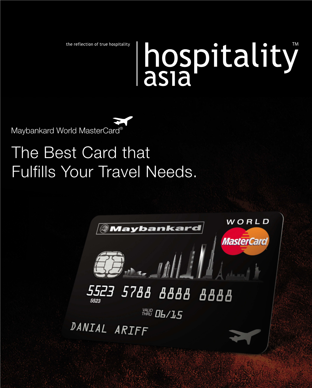 Hospitality Asia VOLUME 16 • ISSUE 3 SEPTEMBER-NOVEMBER 2010 PP 8897/05/2011(029532) • MICA (P) 157/06/2010