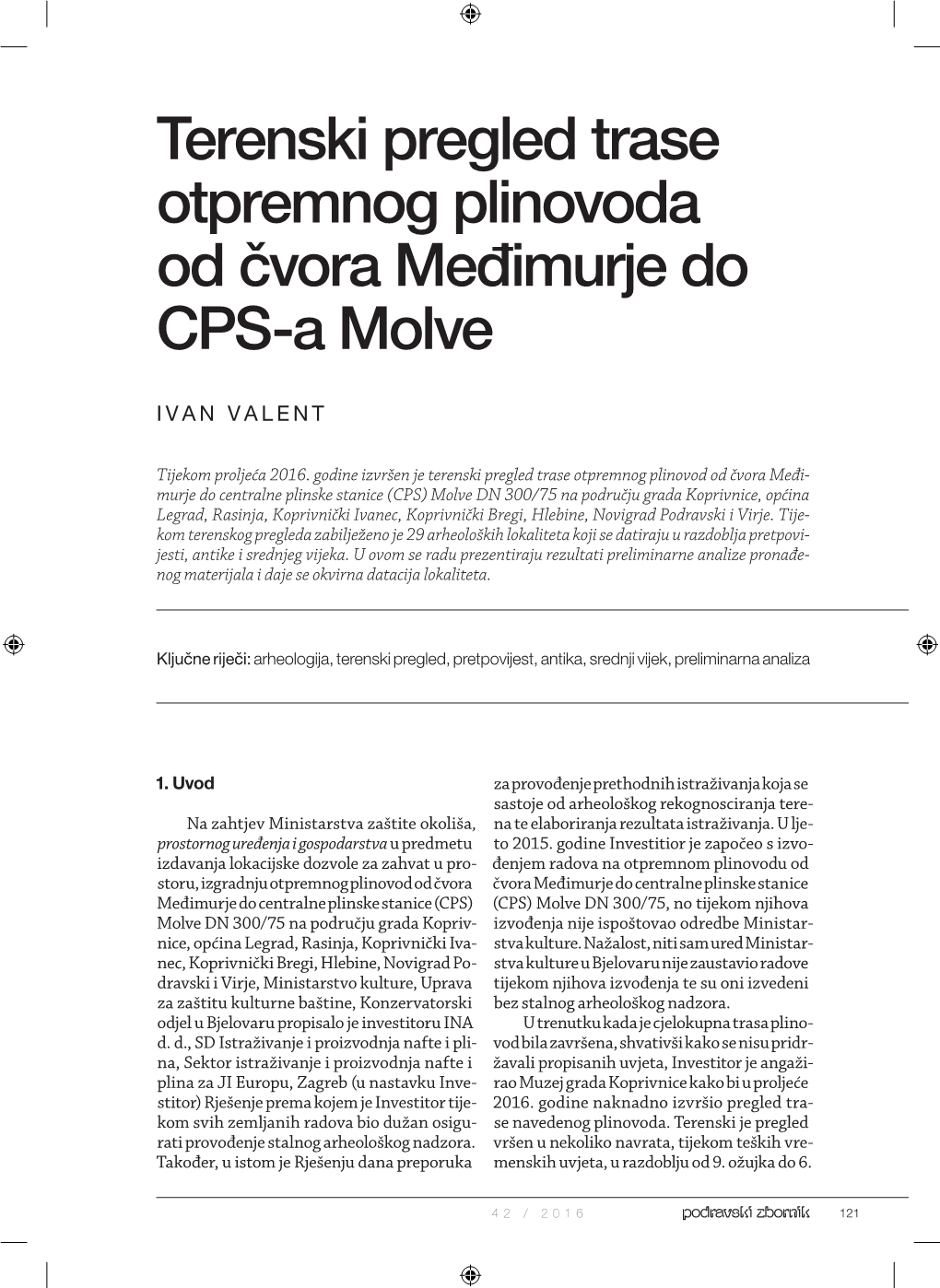 Terenski Pregled Trase Otpremnog Plinovoda Od Čvora Međimurje Do CPS-A Molve