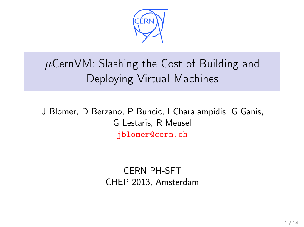 Cernvm: Slashing the Cost of Building and Deploying Virtual Machines