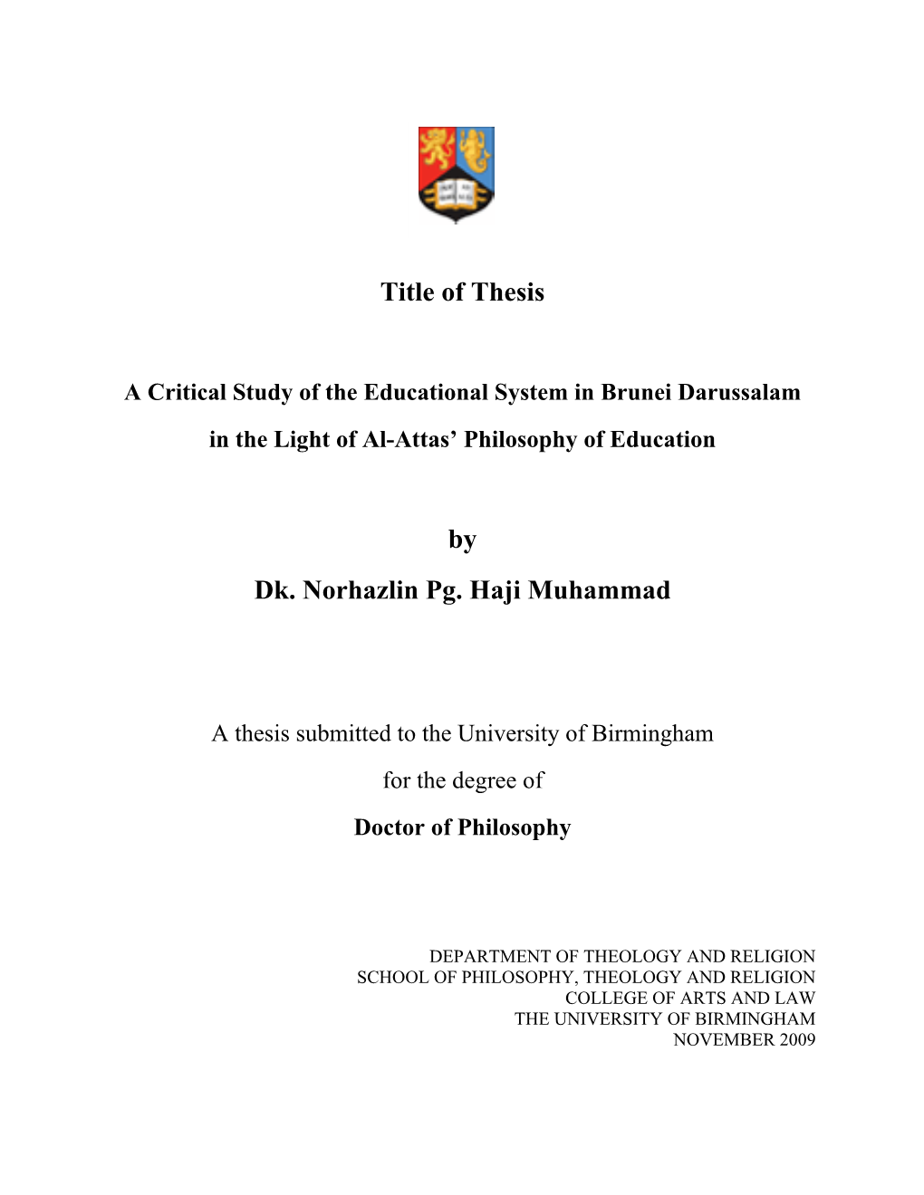 A Critical Study of the Educational System in Brunei Darussalam in the Light of Al-Attas’ Philosophy of Education