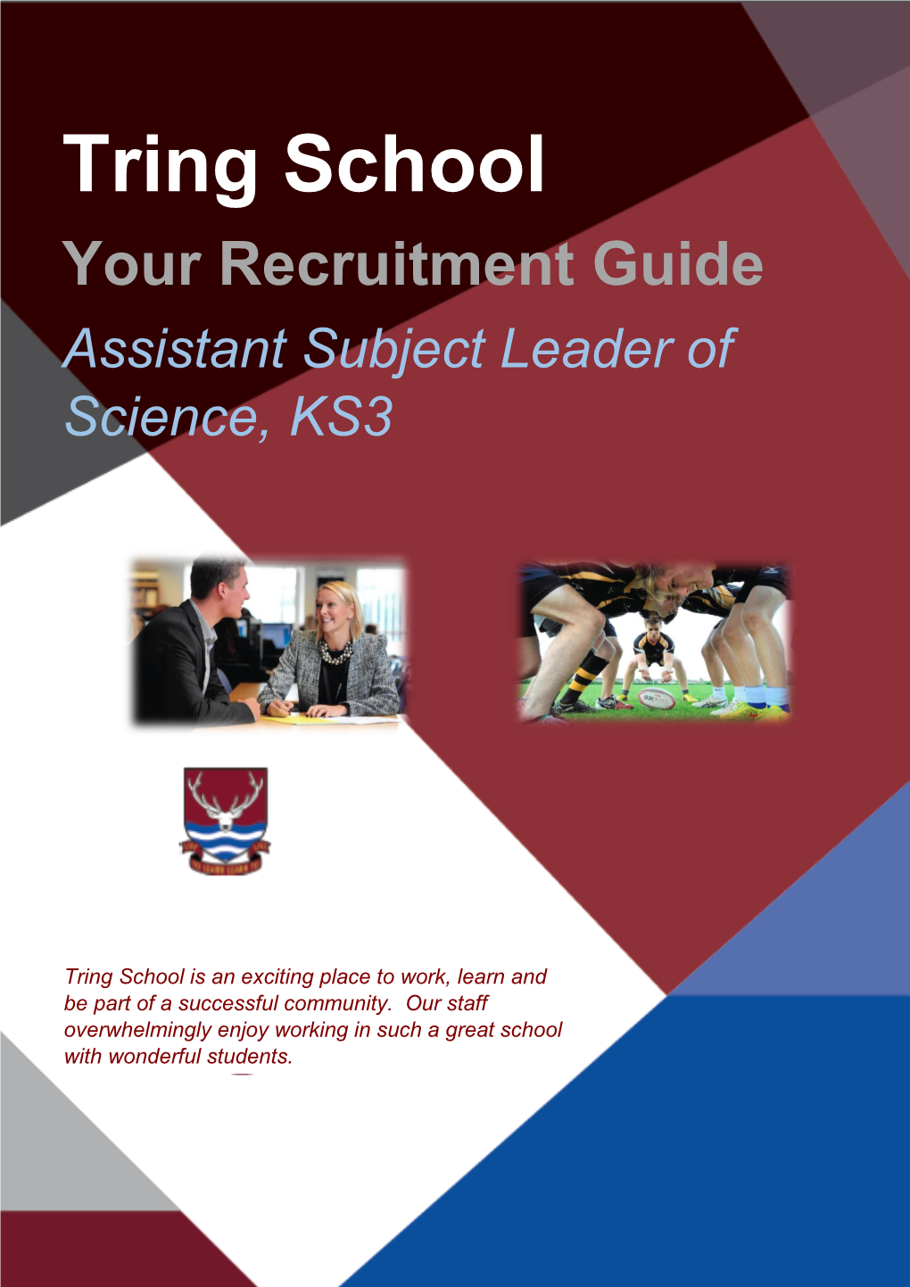 Tring School Your Recruitment Guide Assistant Subject Leader of Science, KS3