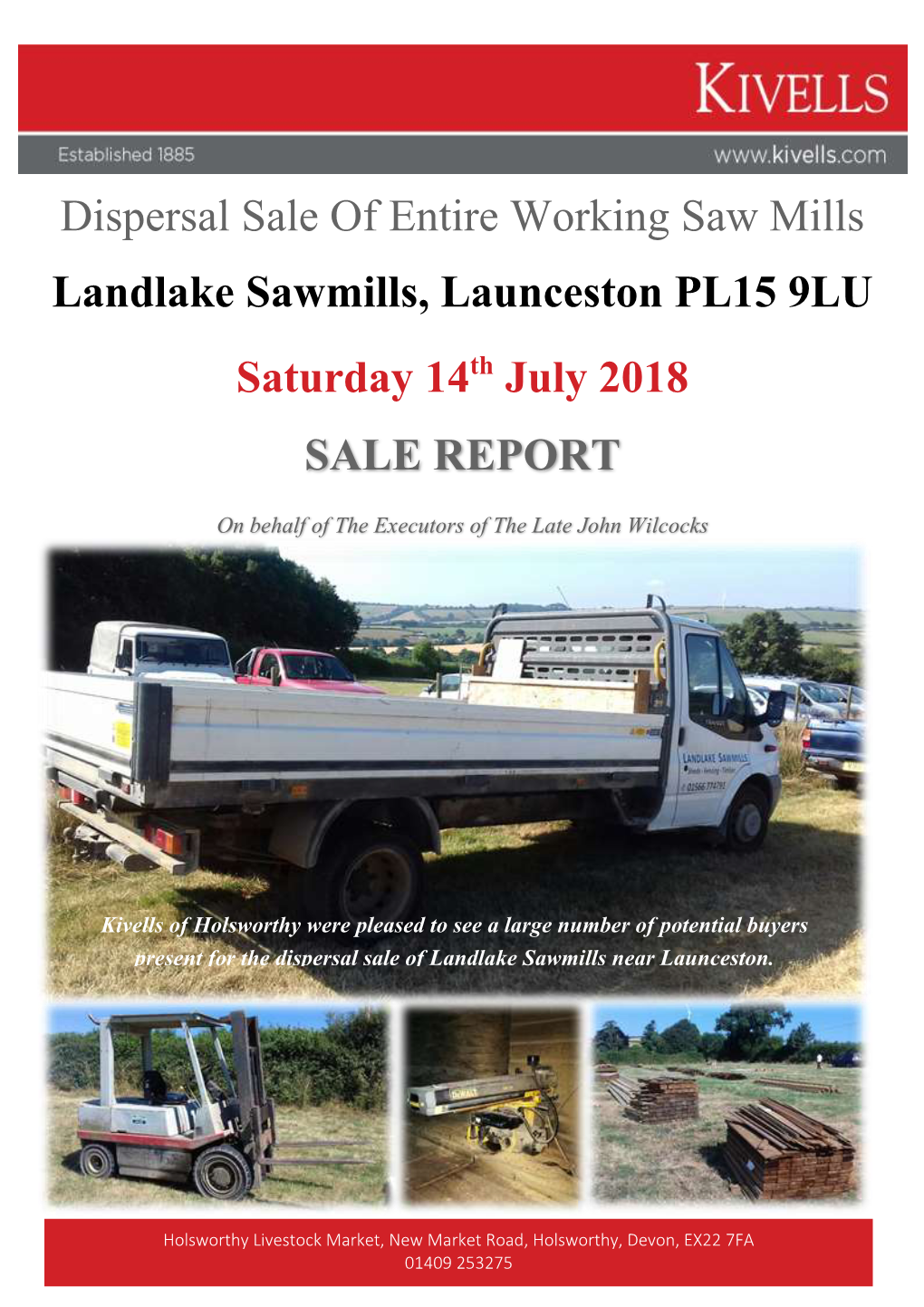 Dispersal Sale of Entire Working Saw Mills Landlake Sawmills, Launceston PL15 9LU Saturday 14Th July 2018 SALE REPORT