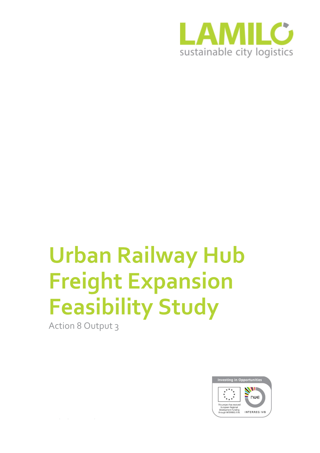 Urban Railway Hub Freight Expansion Feasibility Study Action 8 Output 3
