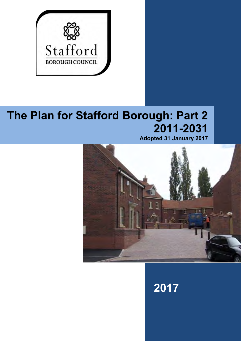 The Plan for Stafford Borough: Part 2 2011-2031 Adopted 31 January 2017