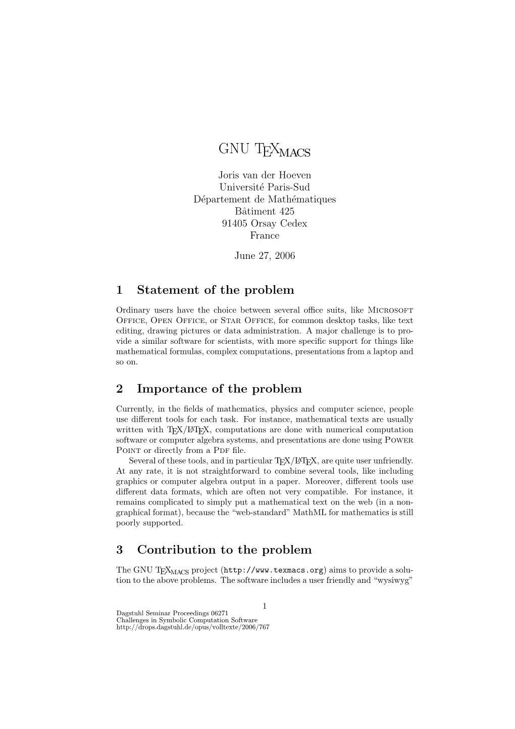 Drops.Dagstuhl.De/Opus/Volltexte/2006/767 Mathematical Text Editor, with a Similar Typesetting Quality As TEX, but Not Di- Rectly Based on TEX/LATEX