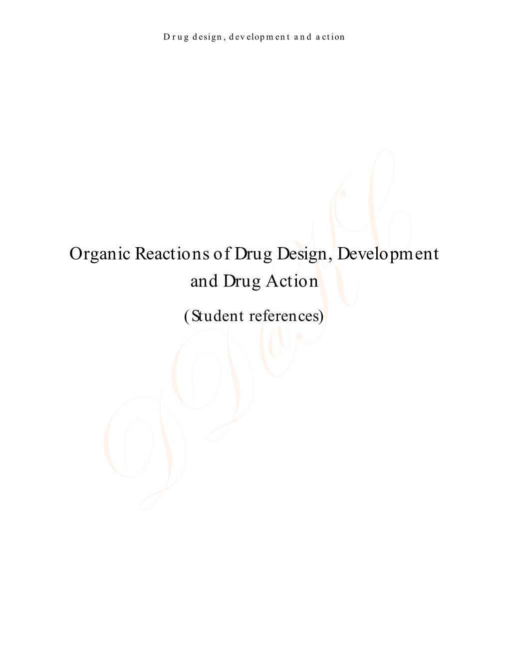 Organic Reactions of Drug Design, Development and Drug Action