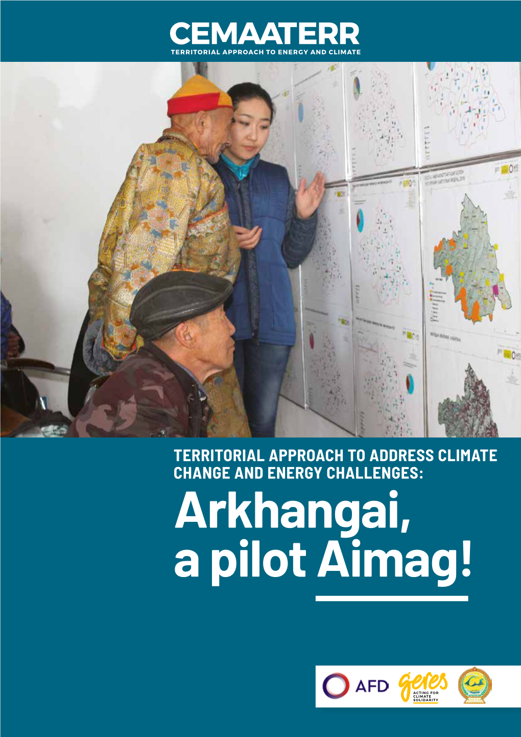 Arkhangai, a Pilot Aimag! Components of Climate Energy Territorial Approach in Arkhangai Province