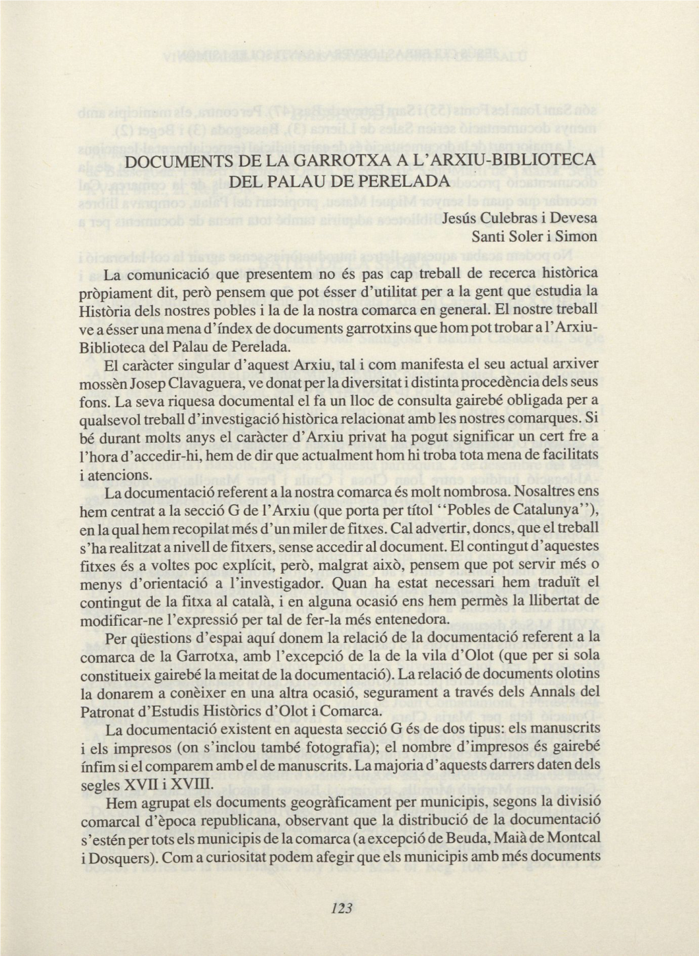 DOCUMENTS DE LA GARROTXA a L'arxiu-BIBLIOTECA DEL PALAU DE PERELADA Jesús Culebras I Devesa Santi Soler I Simón La Comunicaci