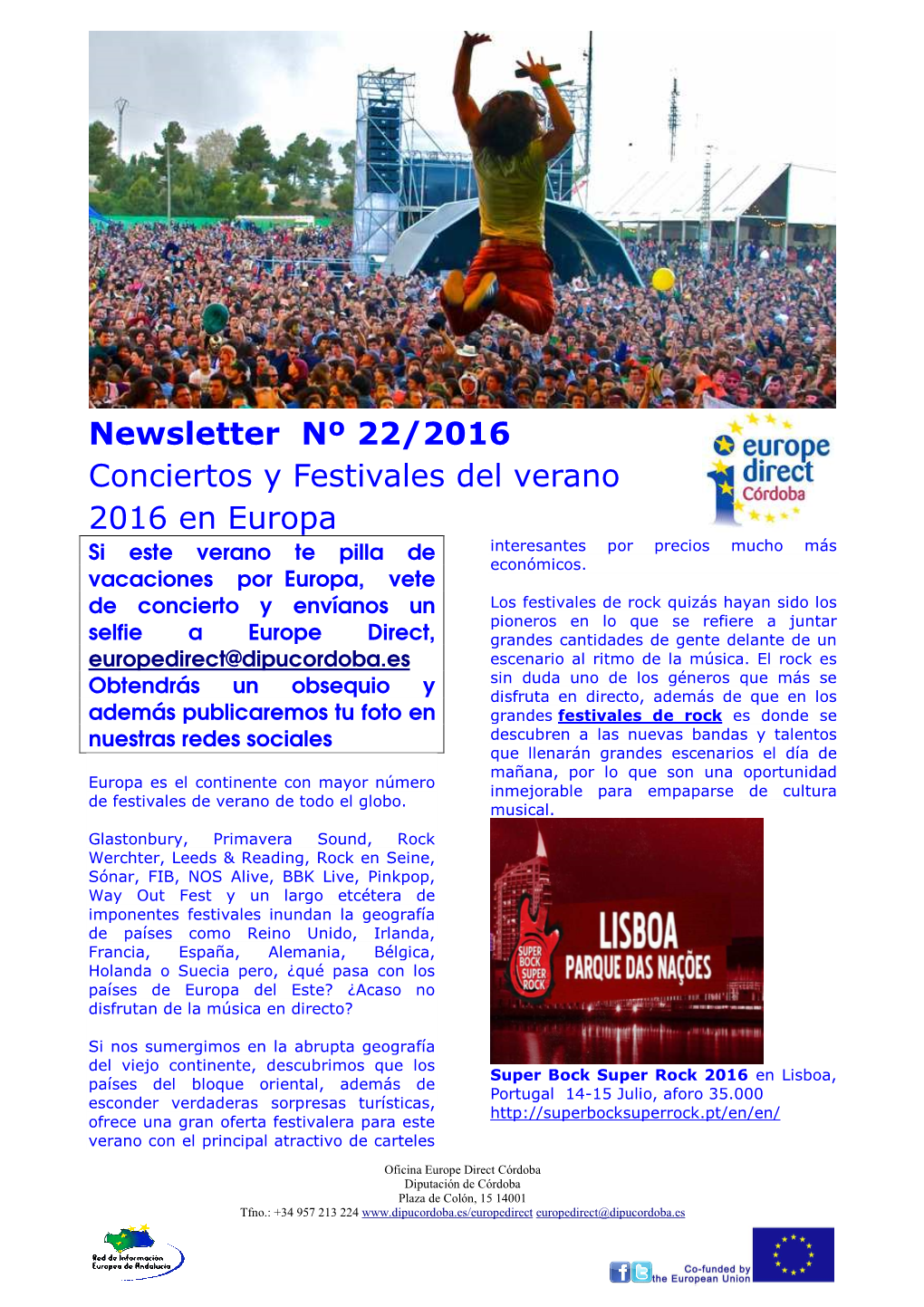 Newsletter Nº 22/2016 Conciertos Y Festivales Del Verano 2016 En Europa Si Este Verano Te Pilla De Interesantes Por Precios Mucho Más Económicos