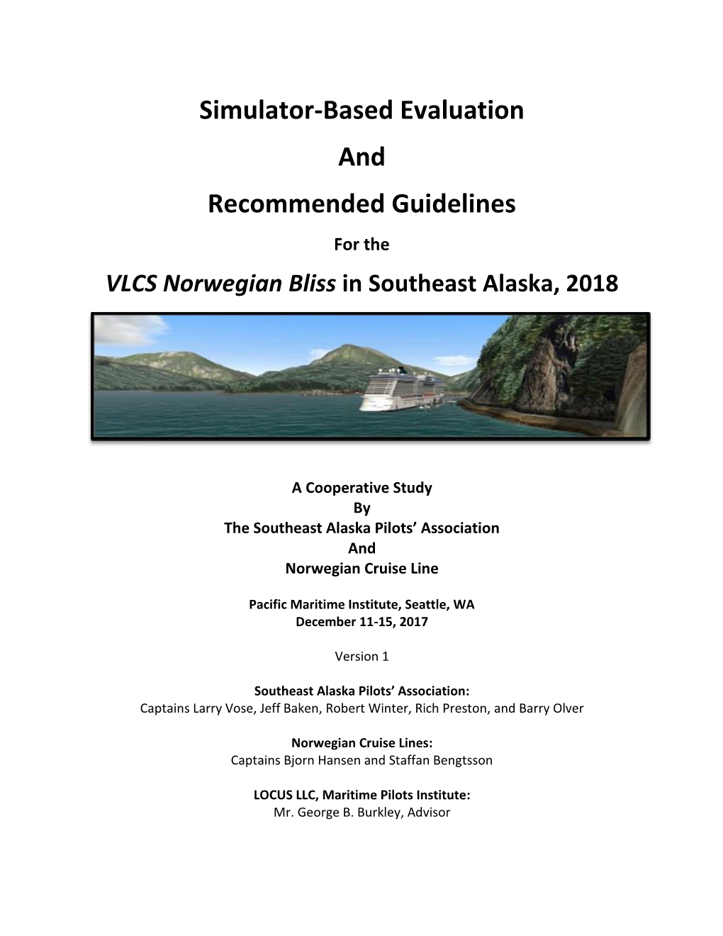 Simulator-Based Evaluation and Recommended Guidelines for the VLCS Norwegian Bliss in Southeast Alaska, 2018