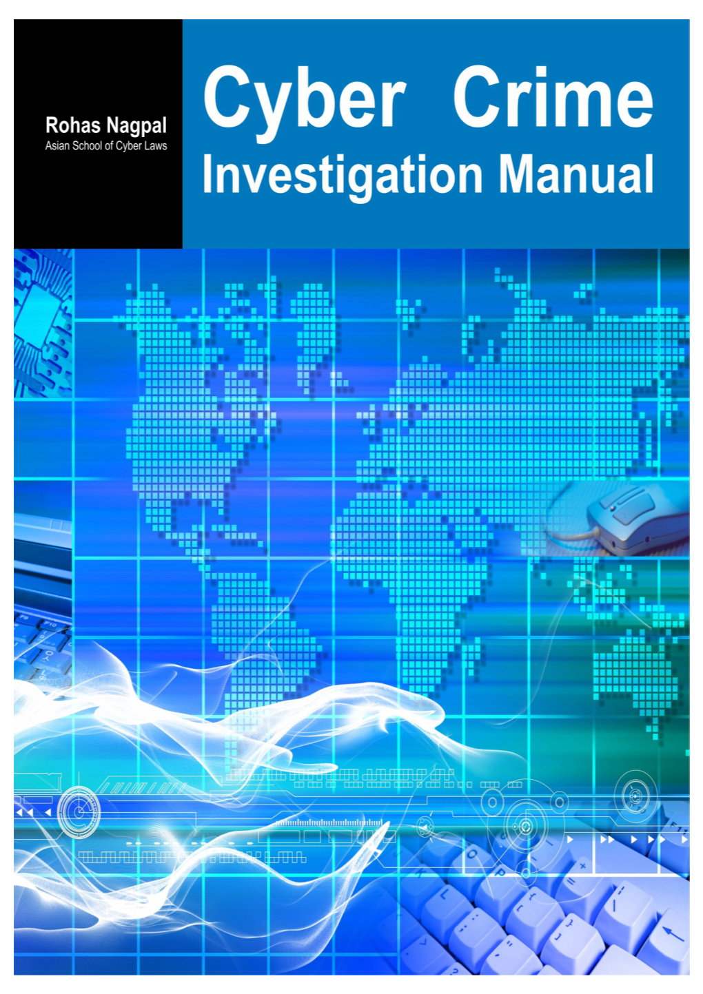 Cyber Crime Investigation Manual