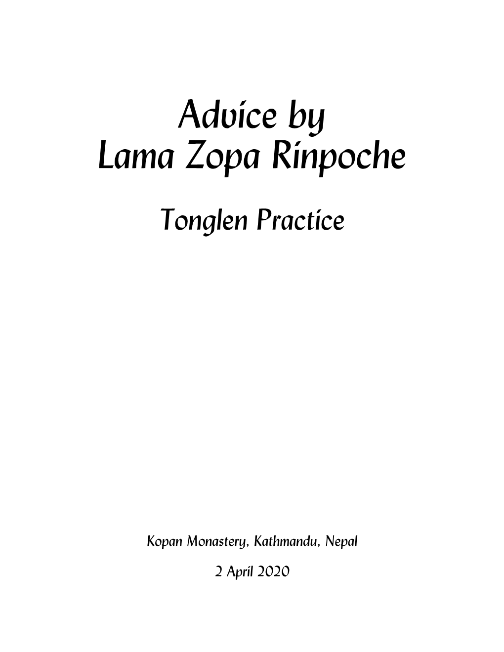 Advice by Lama Zopa Rinpoche