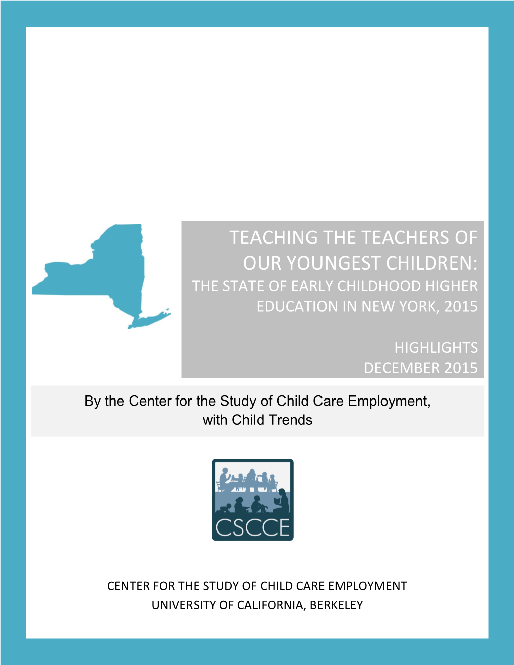 Teaching the Teachers of Our Youngest Children: the State of Early Childhood Higher Education in New York, 2015