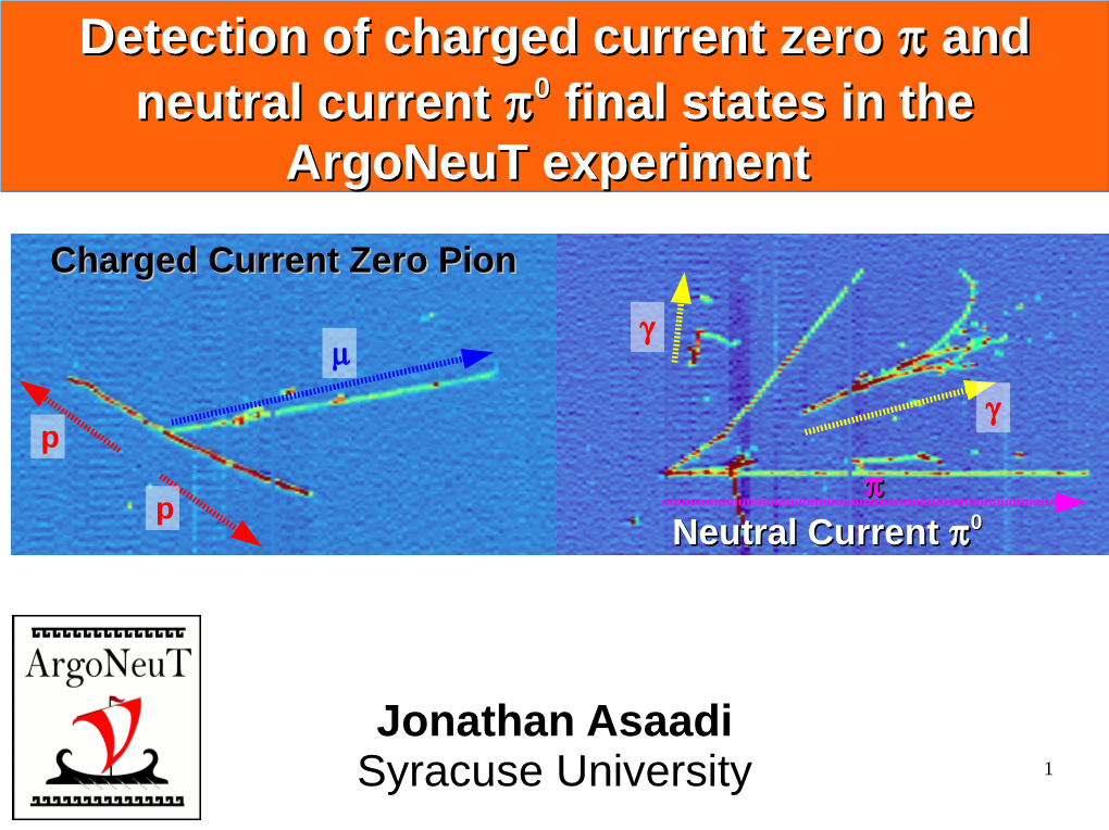 Detection of Charged Current Zero and Neutral Current 0 Final States in the Argoneut Experiment