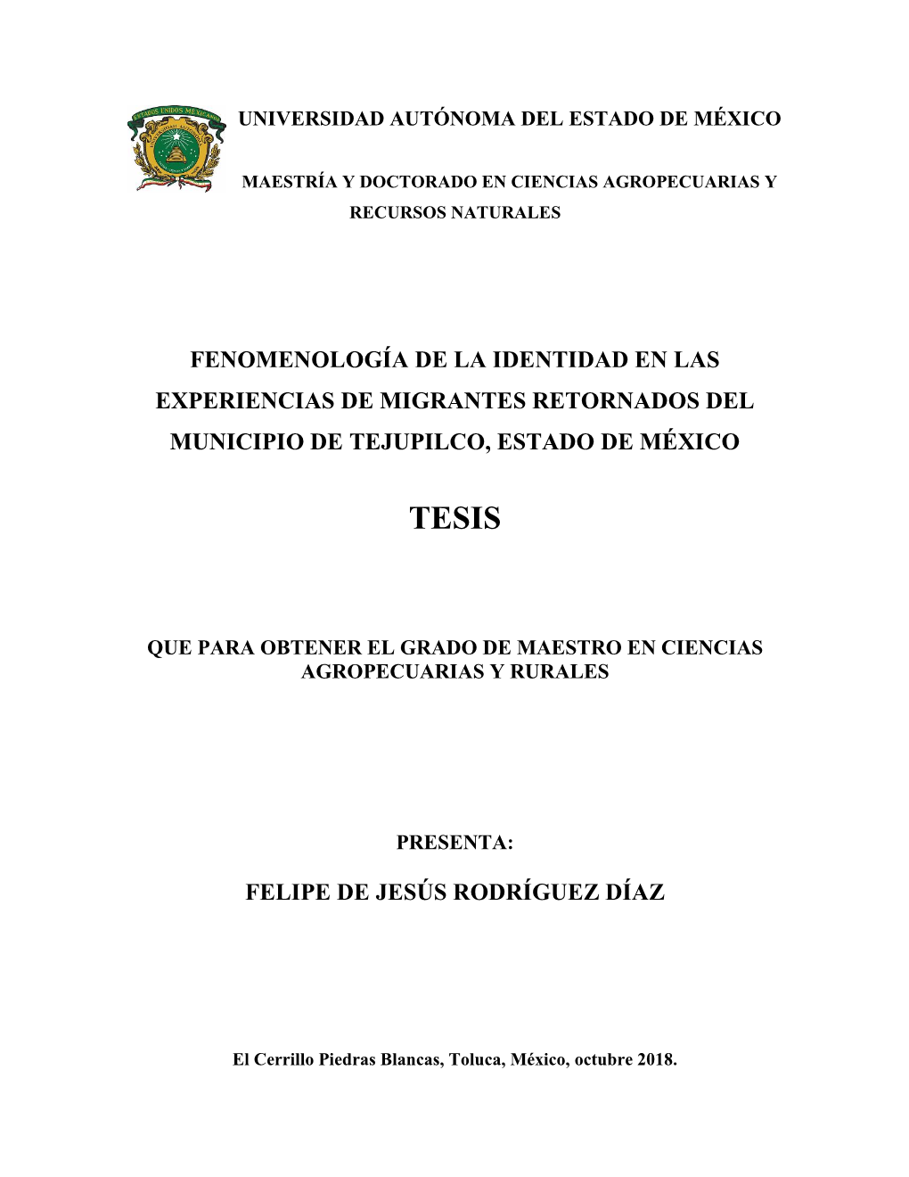 Fenomenología De La Identidad En Las Experiencias De Migrantes Retornados Del Municipio De Tejupilco, Estado De México