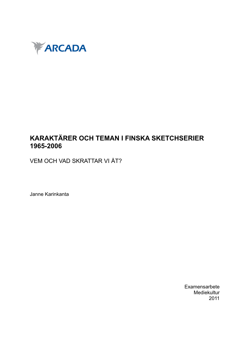 Karaktärer Och Teman I Finska Sketchserier 1965-2006