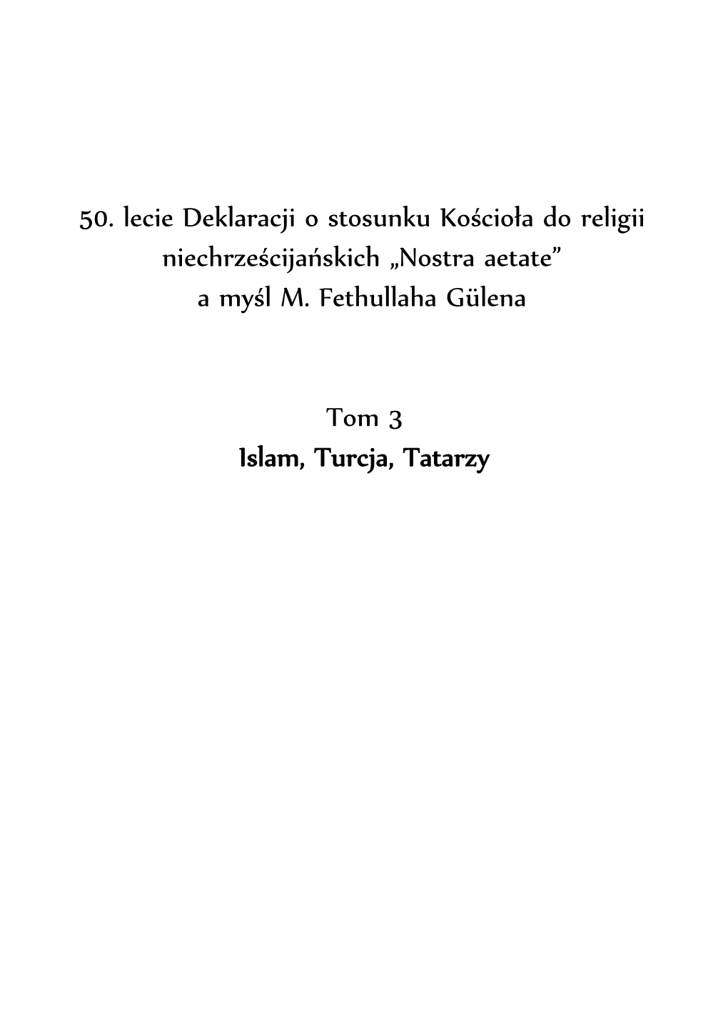 „Nostra Aetate” a Myśl M. Fethullaha Gülena Tom 3 Islam, Turcja, Tatarzy