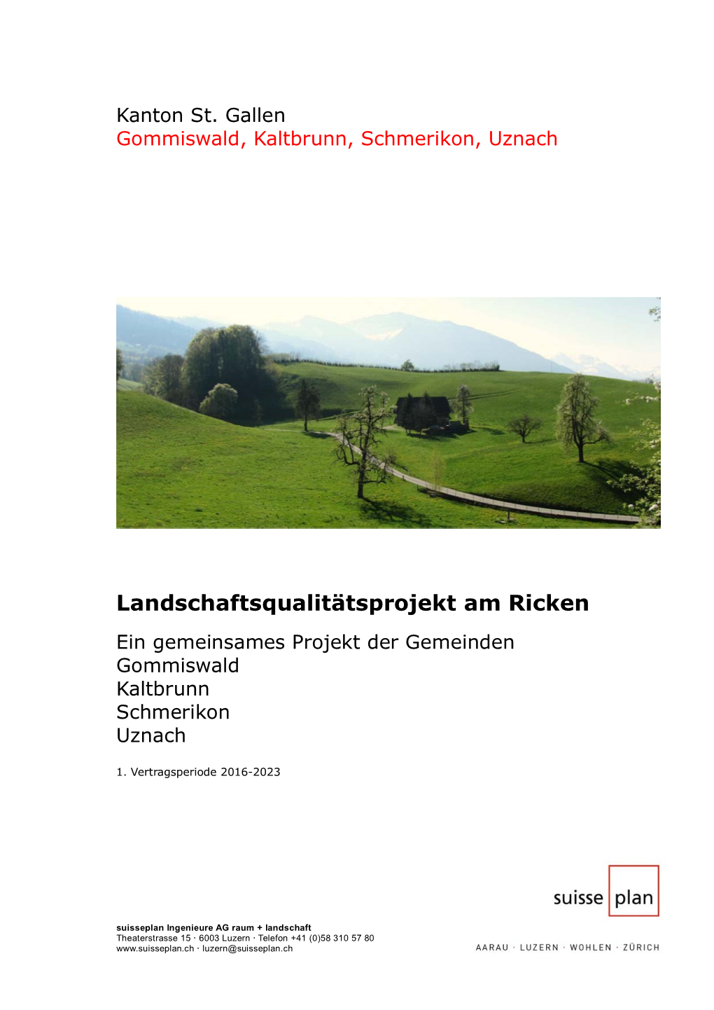 Landschaftsqualitätsprojekt Am Ricken Ein Gemeinsames Projekt Der Gemeinden Gommiswald Kaltbrunn Schmerikon Uznach