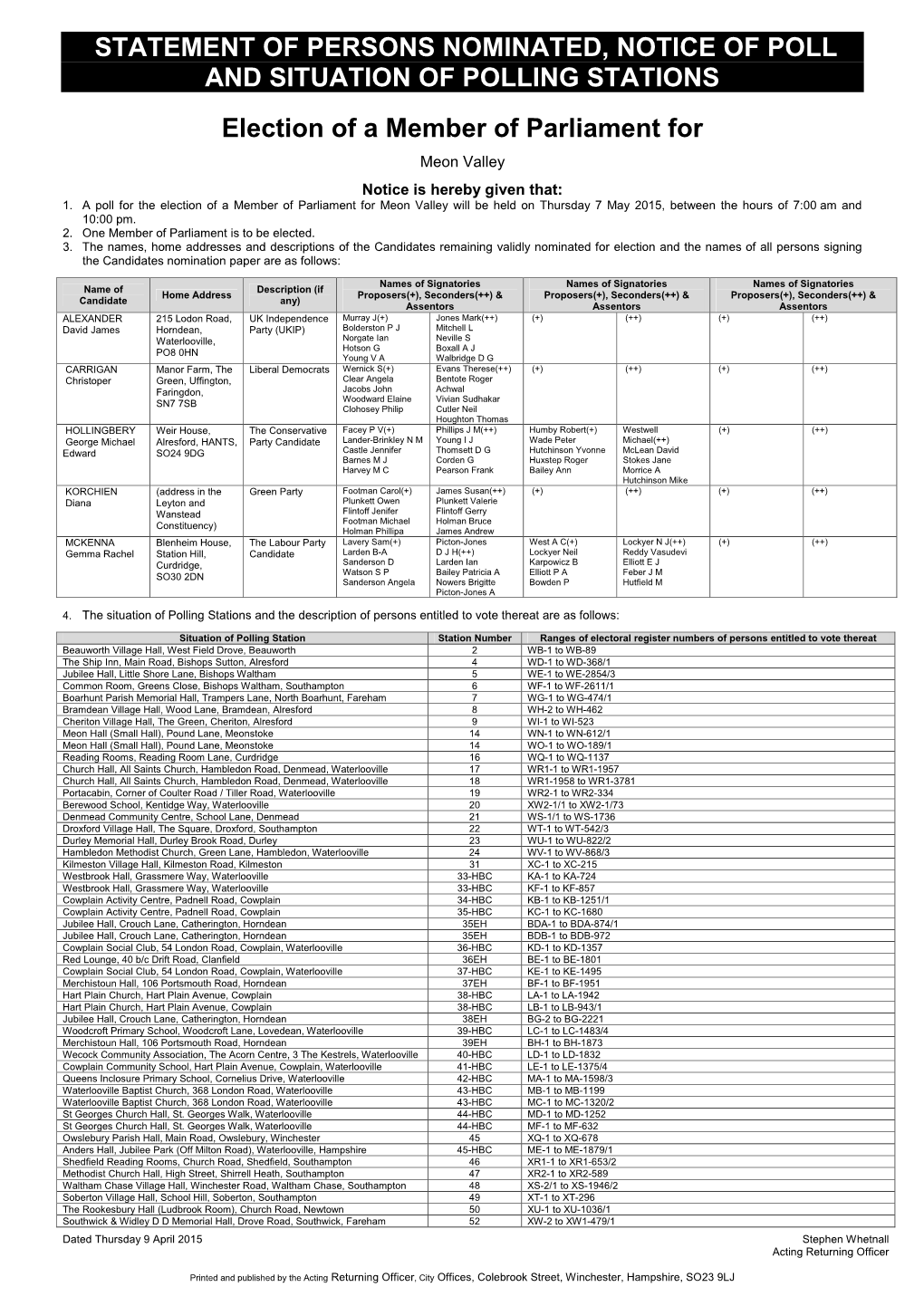 STATEMENT of PERSONS NOMINATED, NOTICE of POLL and SITUATION of POLLING STATIONS Election of a Member of Parliament for Meon Valley Notice Is Hereby Given That: 1