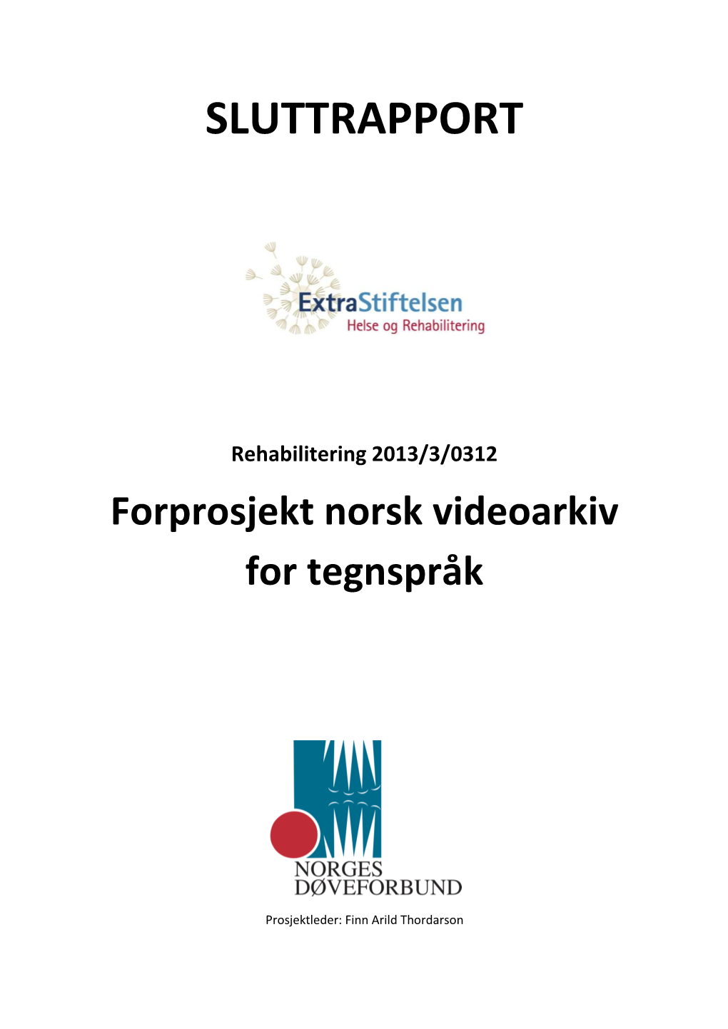 Forprosjekt Videoarkiv NTS Sluttrapport