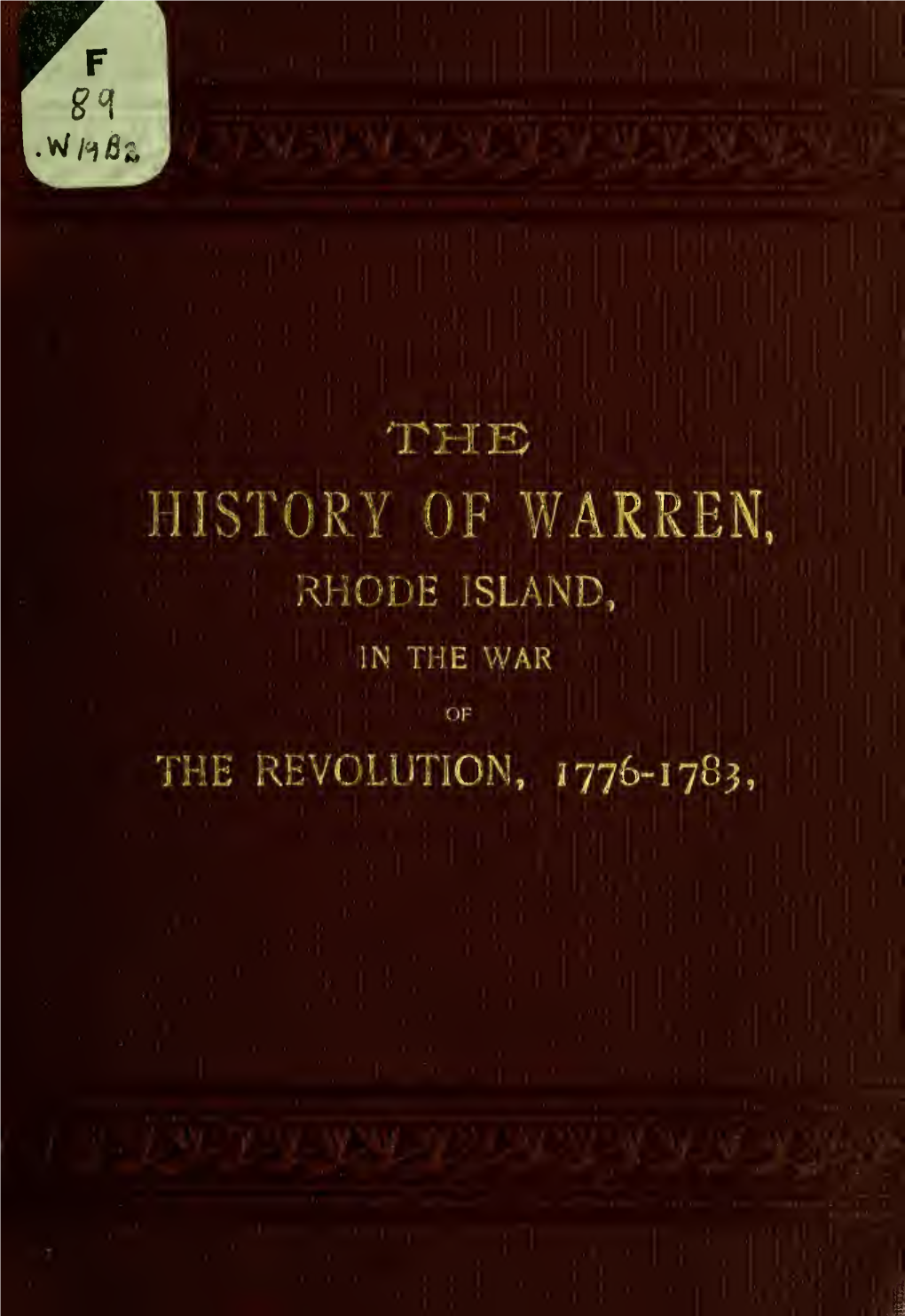 The History of Warren, Rhode Island, in the War of the Revolution, 1776