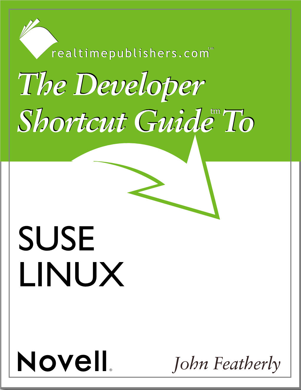 The Developer Shortcut Guide to SUSE Linux