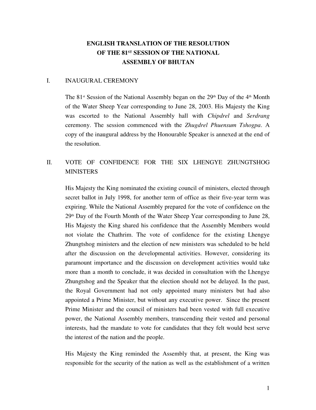 1 ENGLISH TRANSLATION of the RESOLUTION of the 81ST SESSION of the NATIONAL ASSEMBLY of BHUTAN I. INAUGURAL CEREMONY the 81