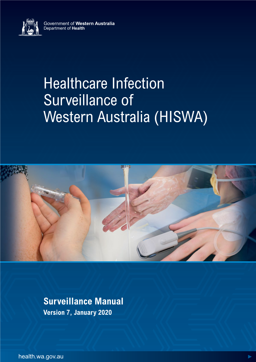 Healthcare Infection Surveillance of Western Australia (HISWA)