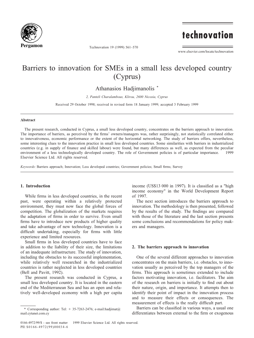 Barriers to Innovation for Smes in a Small Less Developed Country (Cyprus) Athanasios Hadjimanolis * 2, Panteli Charalambous, Klirou, 2600 Nicosia, Cyprus