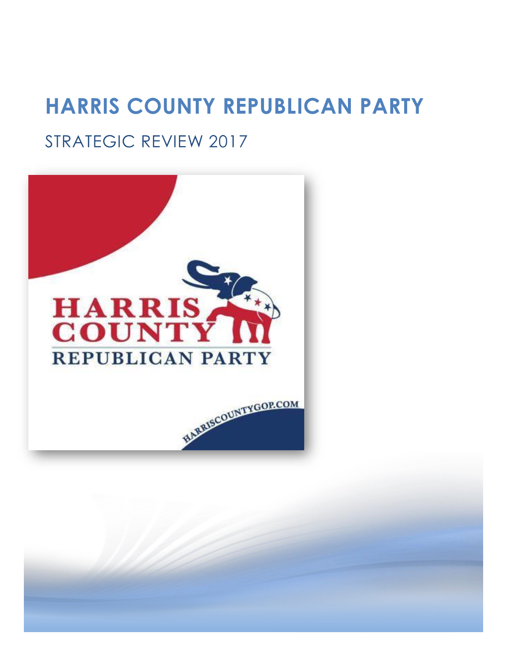 Harris County Republican Party Strategic Review 2017
