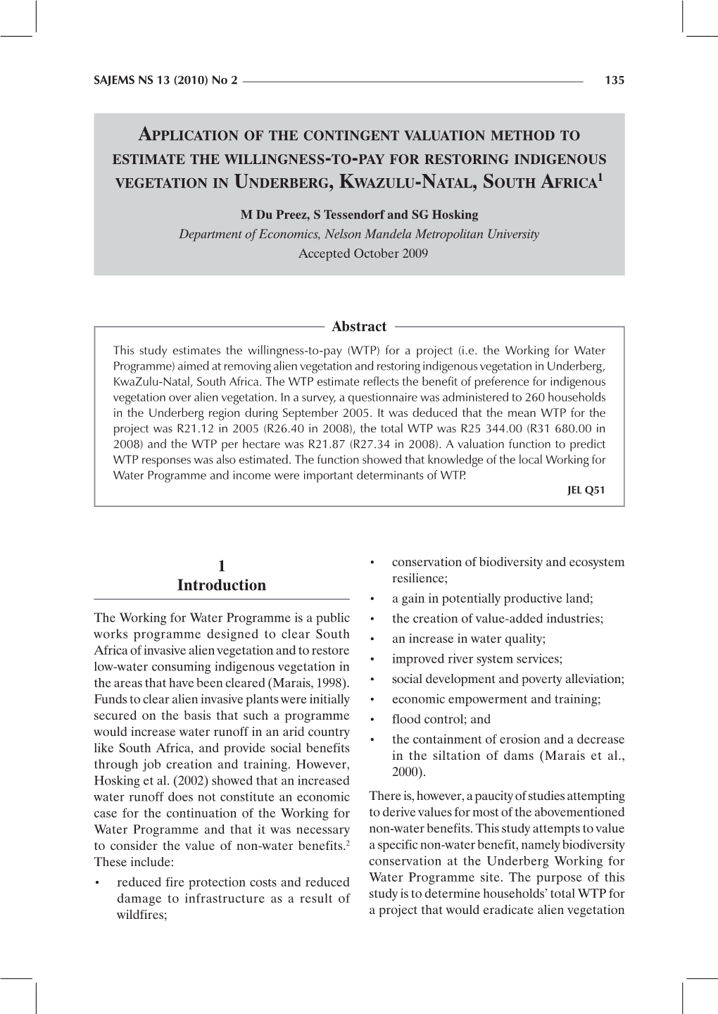 Application of the Contingent Valuation Method to Estimate the Willingness-To-Pay for Restoring Indigenous Vegetation in Underberg, Kwazulu-Natal, South Africa1