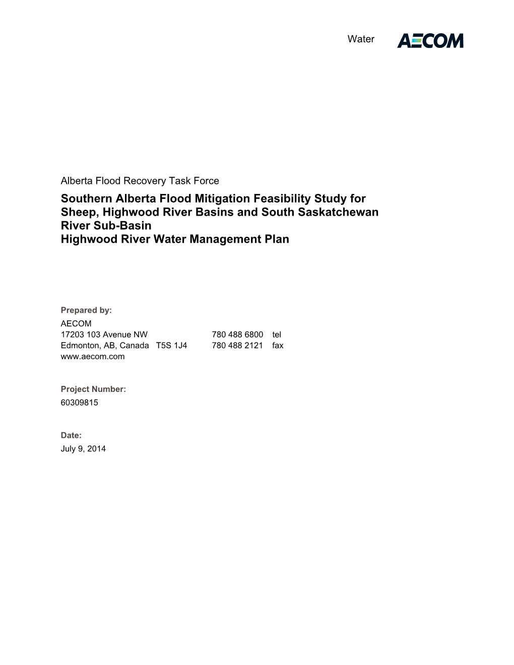 Southern Alberta Flood Mitigation Feasibility Study for Sheep, Highwood River Basins and South Saskatchewan River Sub-Basin Highwood River Water Management Plan