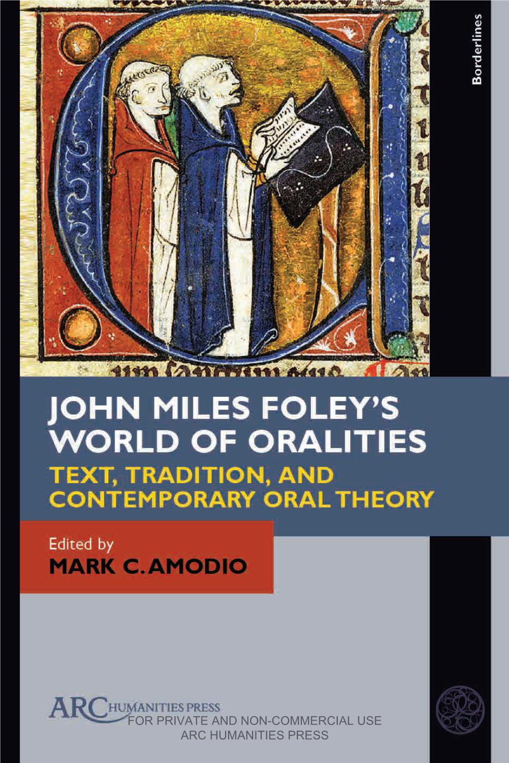 John Miles Foley's World of Oralities: Text, Tradition