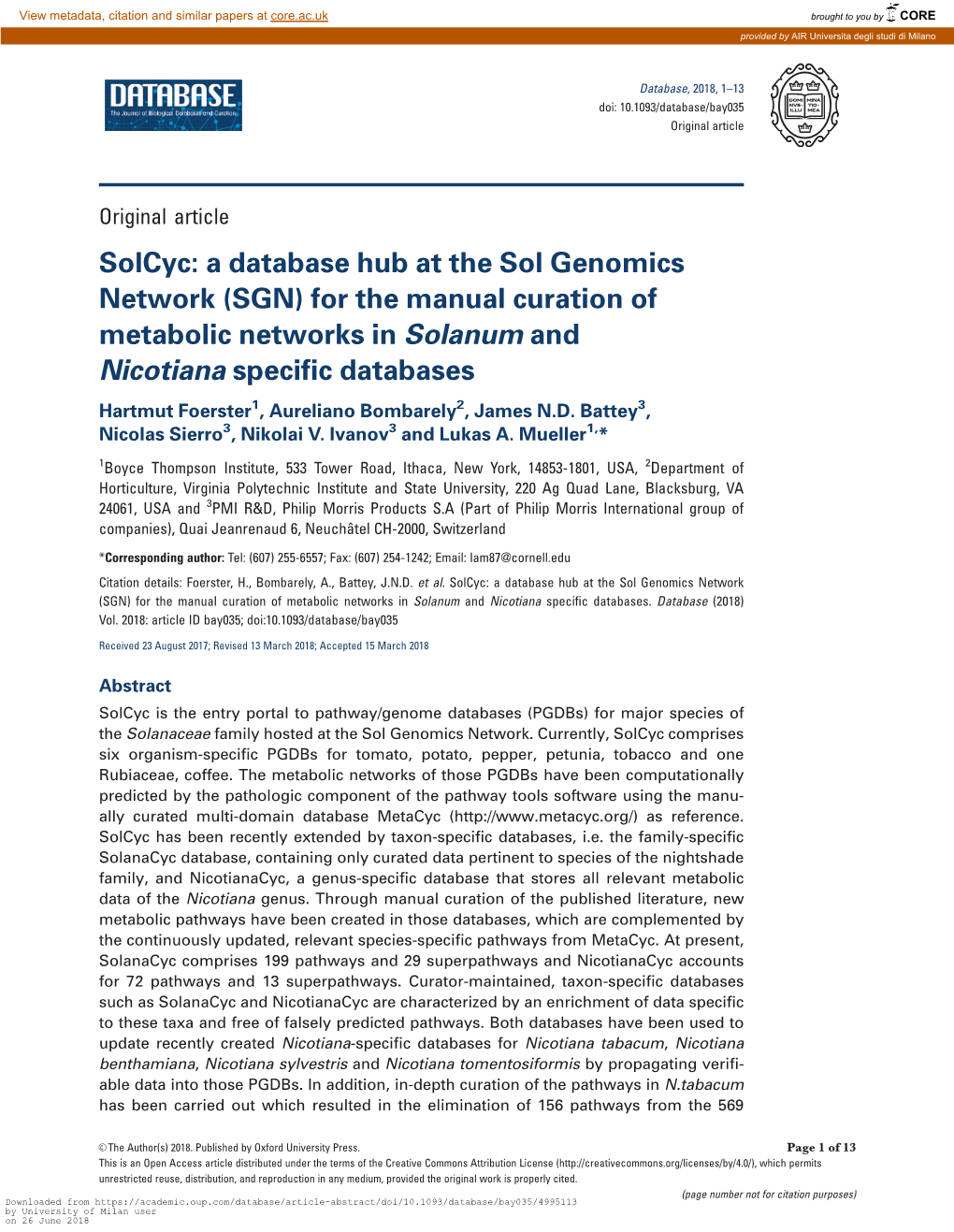 For the Manual Curation of Metabolic Networks in Solanum and Nicotiana Specific Databases Hartmut Foerster1, Aureliano Bombarely2, James N.D