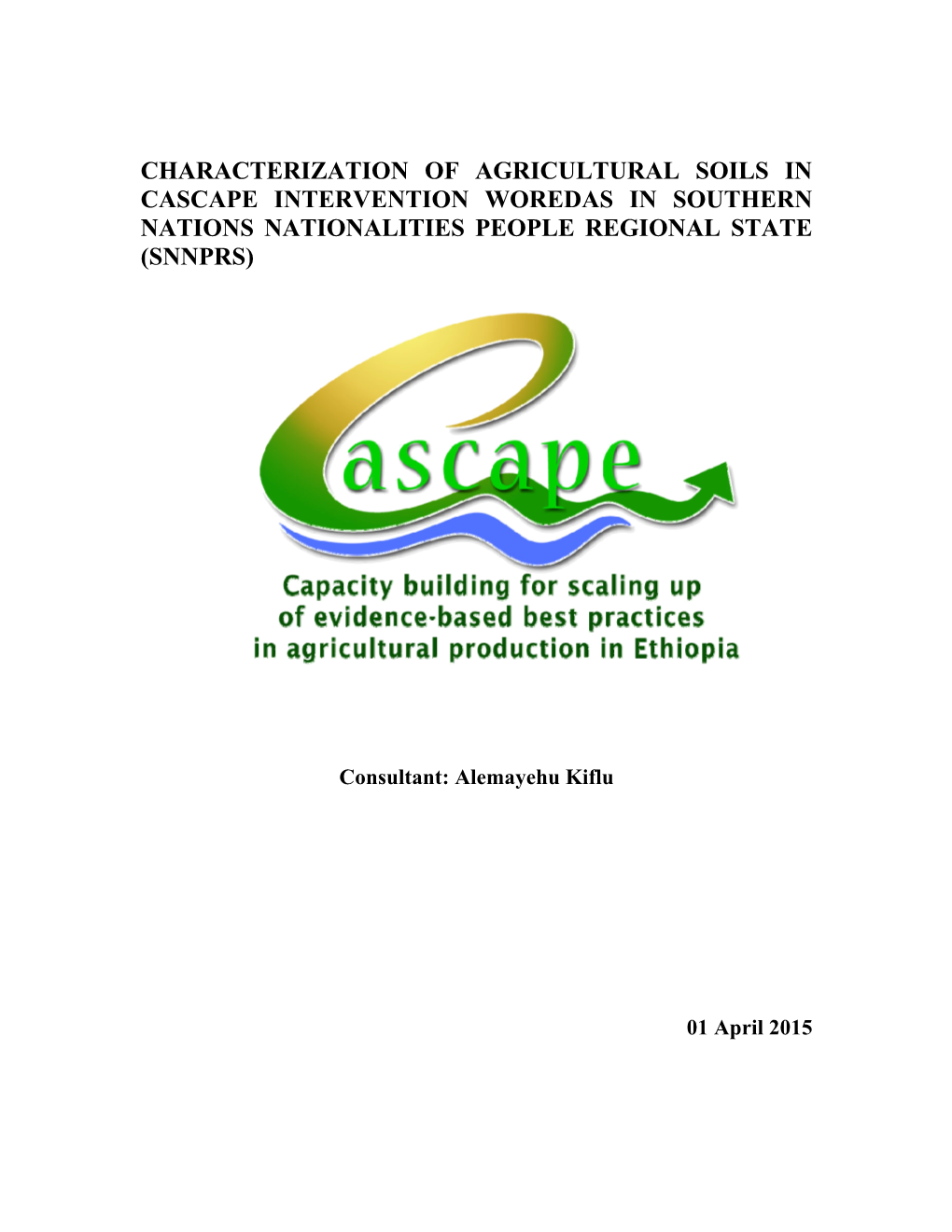 Characterization of Agricultural Soils in Cascape Intervention Woredas in Southern Nations Nationalities People Regional State (Snnprs)