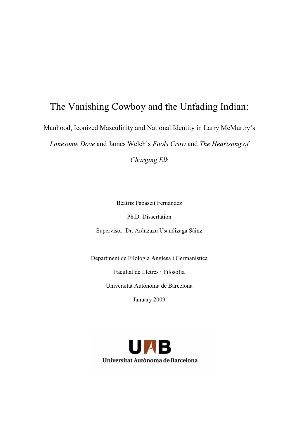 The Vanishing Cowboy and the Unfading Indian: Manhood, Iconized Masculinity and National Identity in Larry Mcmurtry's Lonesome