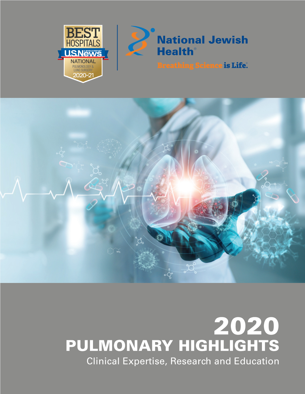 PULMONARY HIGHLIGHTS Clinical Expertise, Research and Education National �Ewish Health®