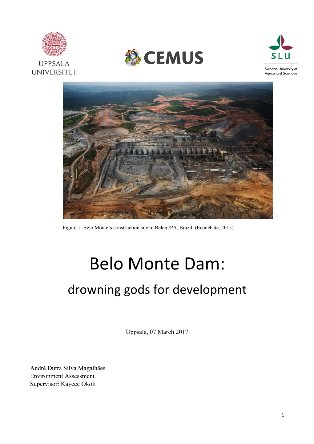 Belo Monte Dam: Drowning Gods for Development