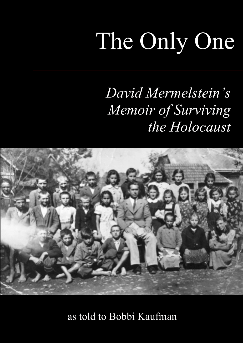 David Mermelstein’S Memoir of Surviving the Holocaust
