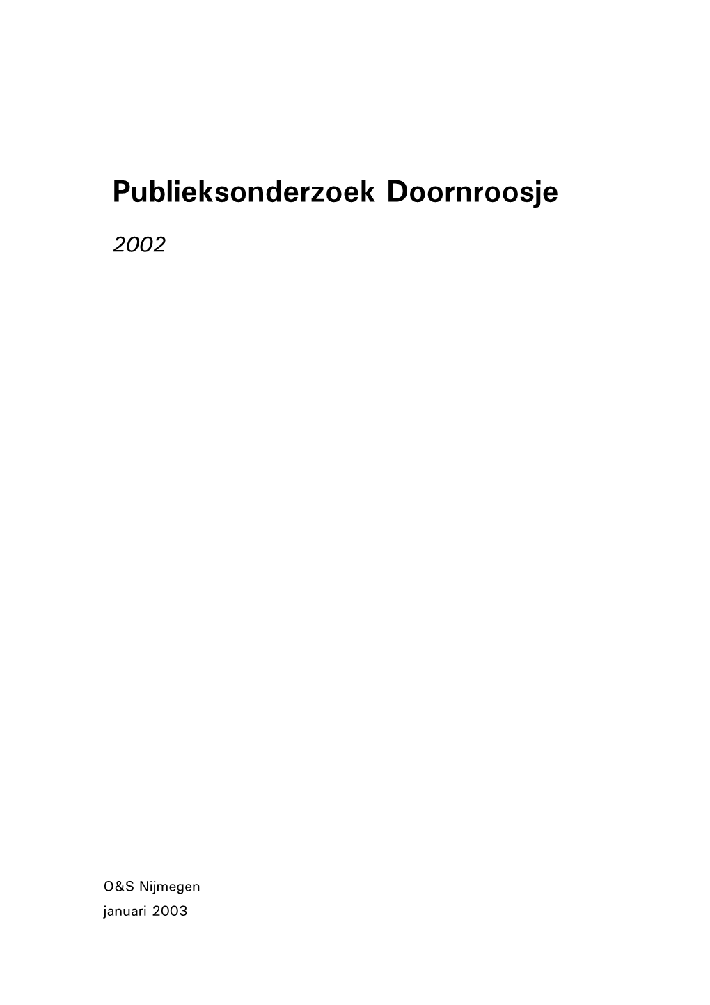 Publieksonderzoek Doornroosje