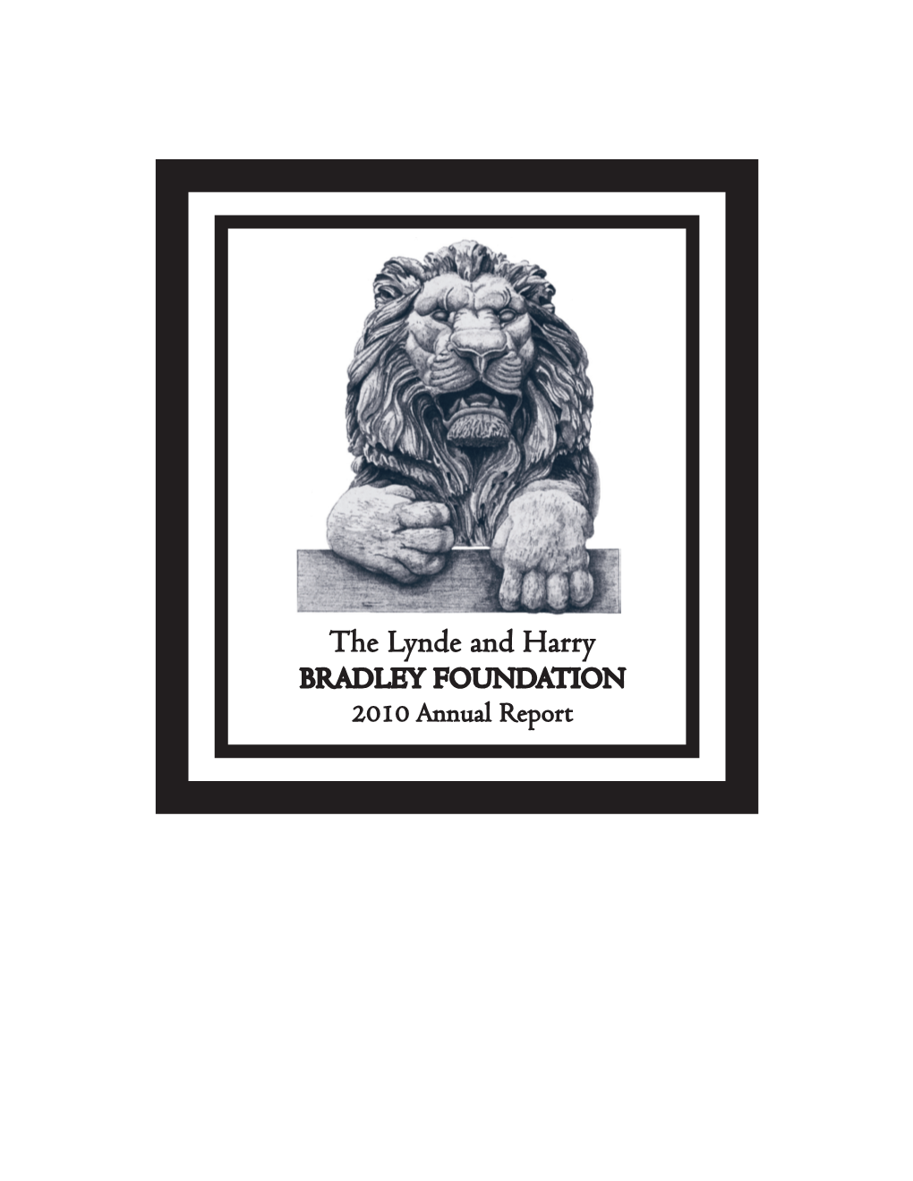 BRADLEY FOUNDATION 2010 Annual Report