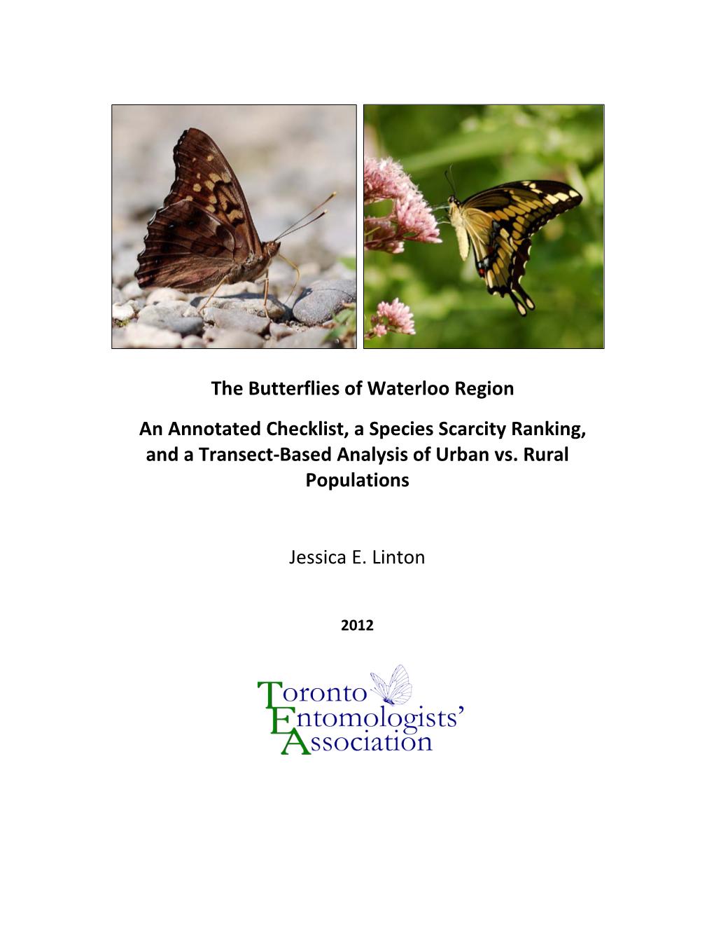 The Butterflies of Waterloo Region an Annotated Checklist, a Species Scarcity Ranking, and a Transect-Based Analysis of Urban Vs