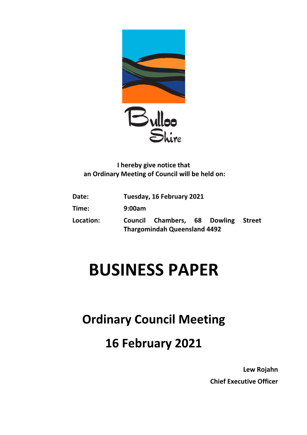16 February 2021 Time: 9:00Am Location: Council Chambers, 68 Dowling Street Thargomindah Queensland 4492