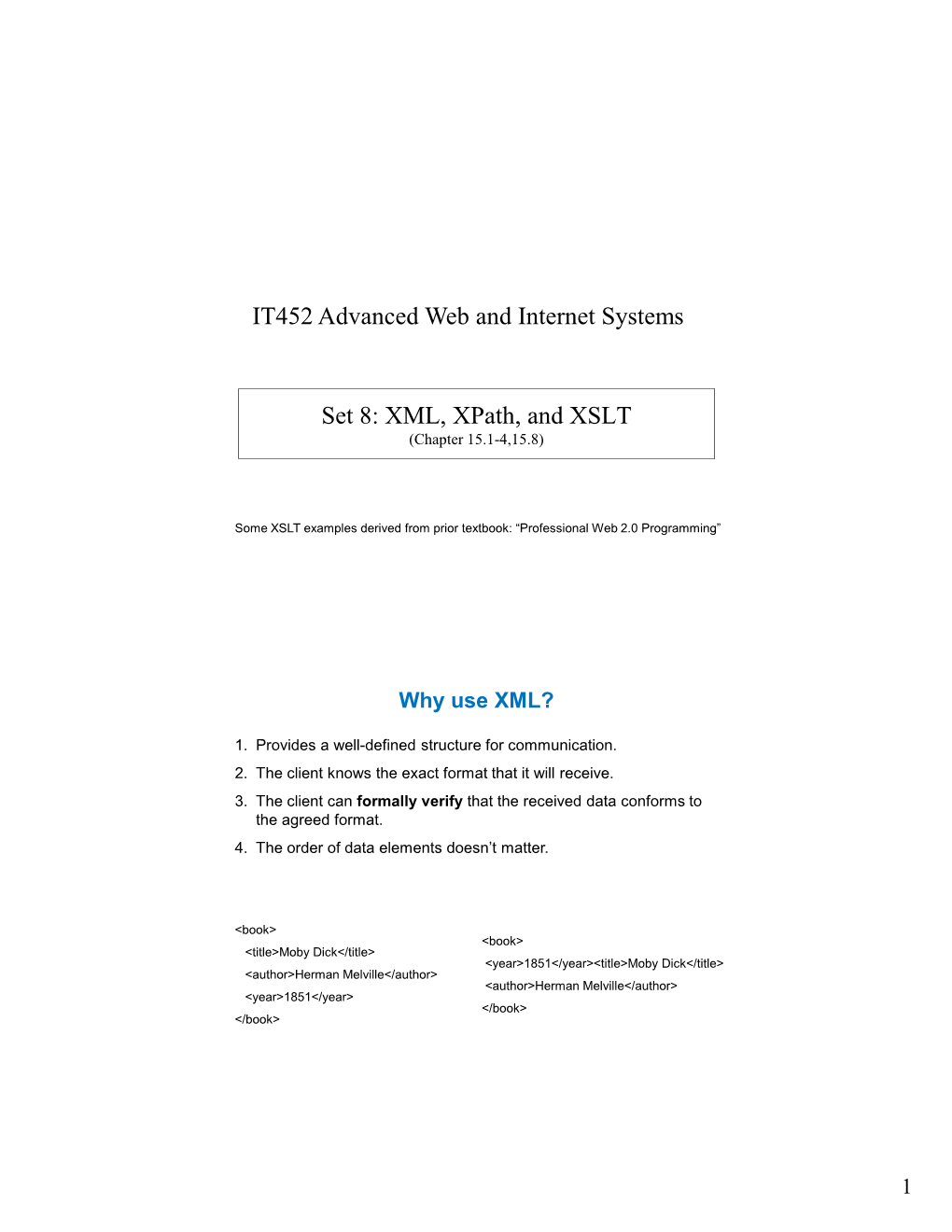 Set 8: XML, Xpath, and XSLT IT452 Advanced Web and Internet Systems