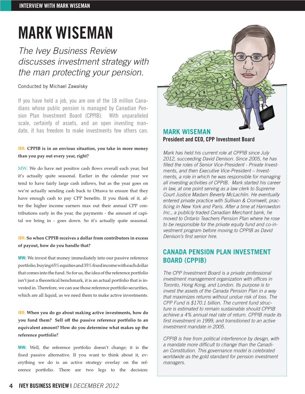 MARK WISEMAN MARK WISEMAN the Ivey Business Review Discusses Investment Strategy with the Man Protecting Your Pension