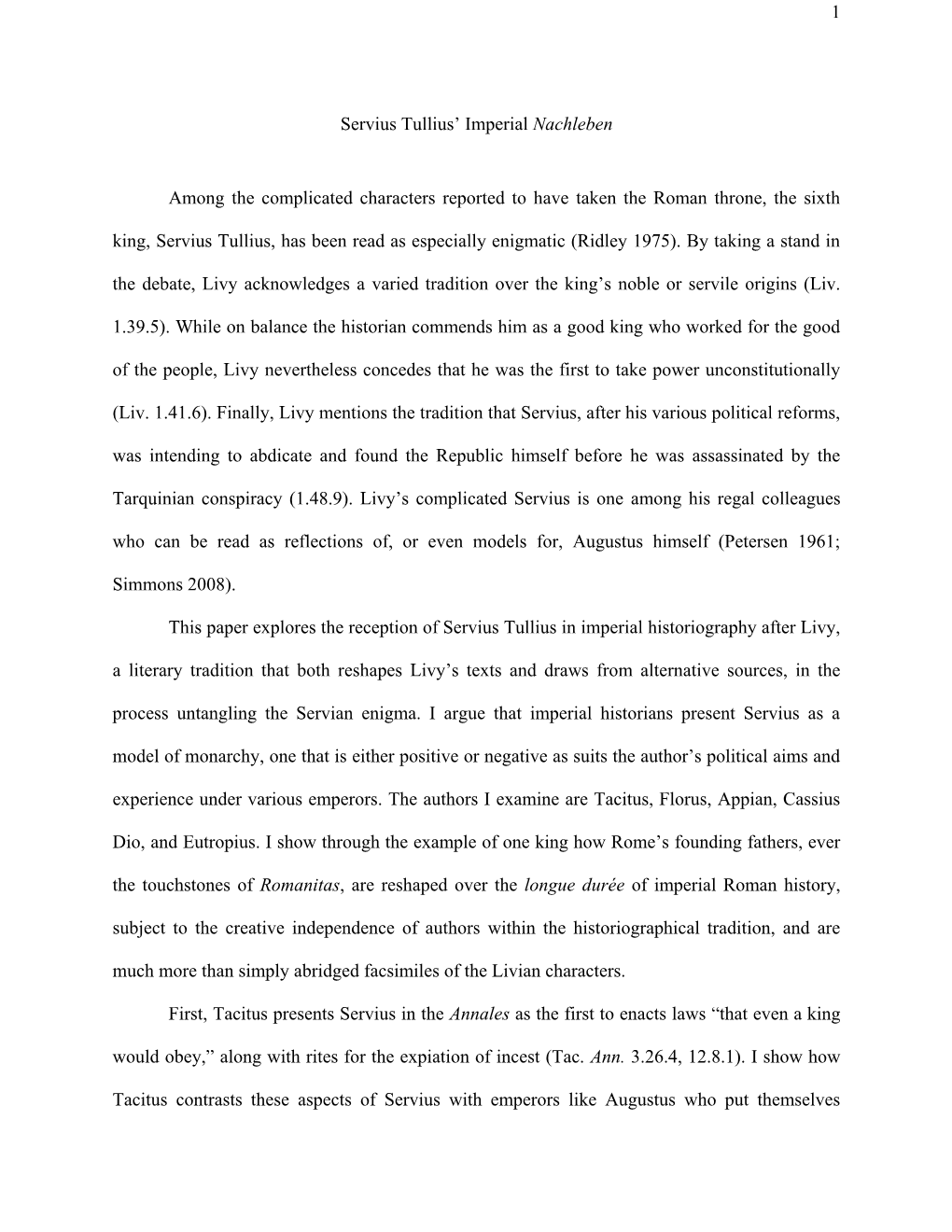 1 Servius Tullius' Imperial Nachleben Among the Complicated Characters Reported to Have Taken the Roman Throne, the Sixth King