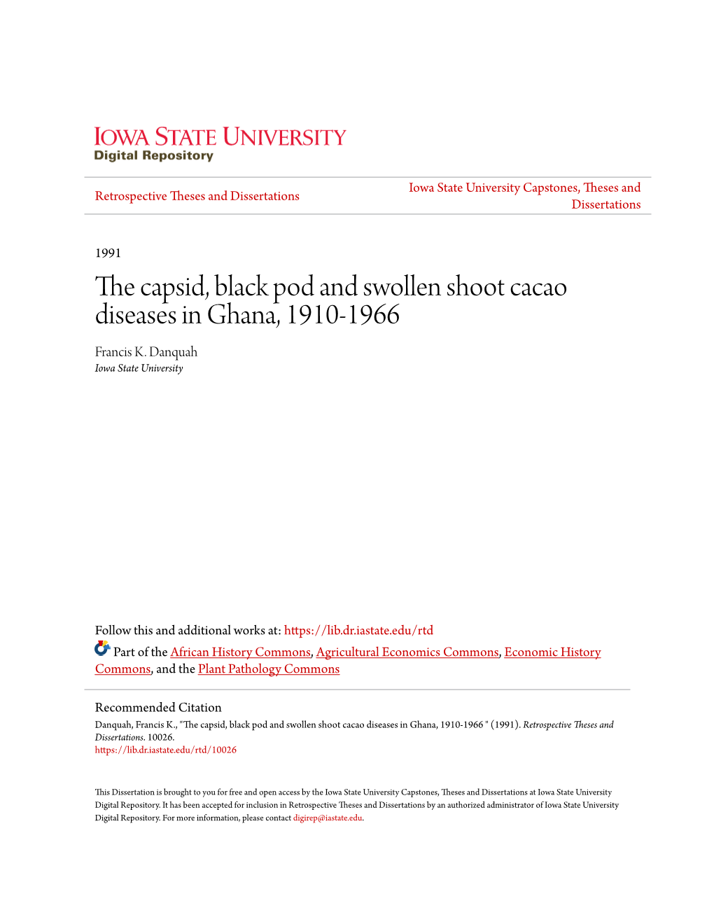 The Capsid, Black Pod and Swollen Shoot Cacao Diseases in Ghana, 1910-1966 " (1991)