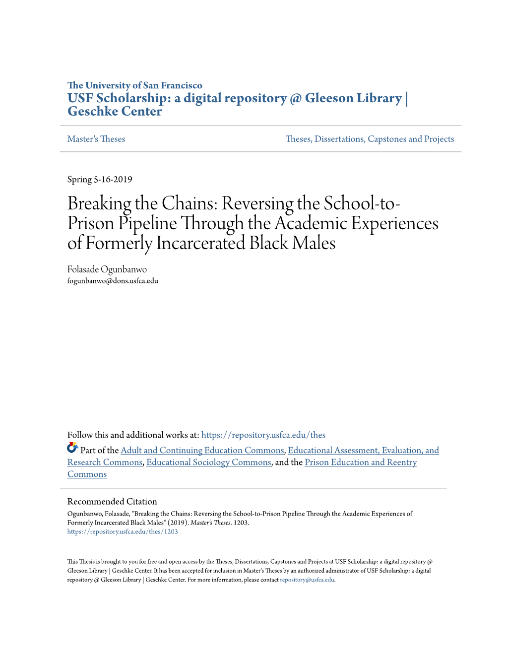 Breaking the Chains: Reversing the School-To-Prison Pipeline Through the Academic Experiences of Formerly Incarcerated Black Males" (2019)