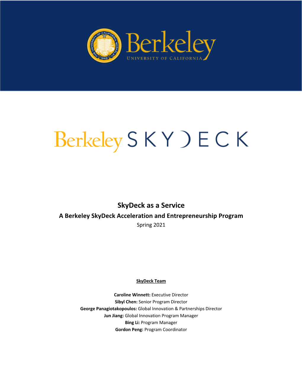 Skydeck As a Service a Berkeley Skydeck Acceleration and Entrepreneurship Program Spring 2021