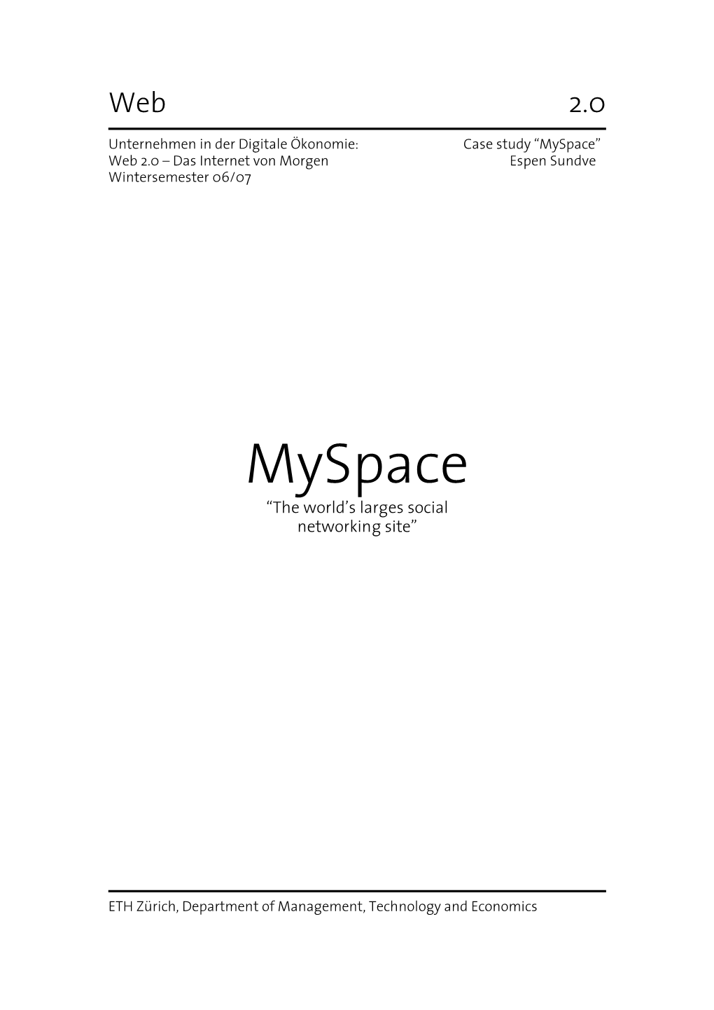 Myspace” Web 2.0 – Das Internet Von Morgen Espen Sundve Wintersemester 06/07